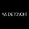 WeDieTonight