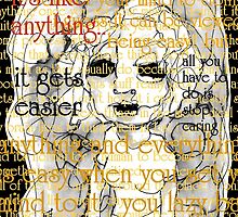 All you have to do is stop caring.. by limerick