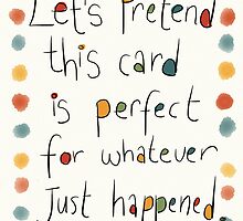 An EVERY occasion card. by twisteddoodles