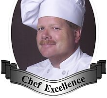 Chef Excellence shirt by supercammy