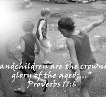"Proverbs 17:6" by Carter L. Shepard by echoesofheaven