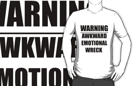 warning-awkward-emotional-wreck-t-shirts-hoodies-by-musicamore