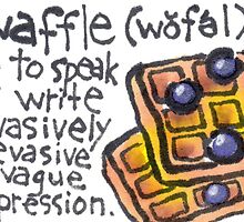 Waffle (Funny Words Series) by dosankodebbie