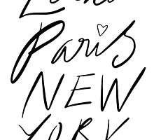 London. Paris. New York. by TheLoveShop