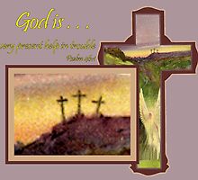 God is a Very Present Help in Trouble by aprilann
