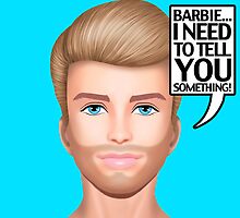 Ken needs to talk! by Luiz Penze