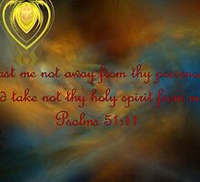 Take Not Thy Holy Spirit From Me by aprilann