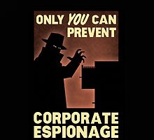 Only You Can Prevent Corporate Espionage by Rozziland