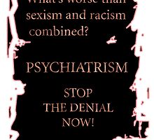 Psychiatrism by Initially NO