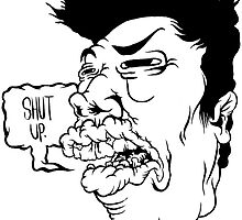 Shut Up by ghostfreehood