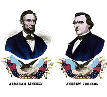 Abraham Lincoln And Andrew Johnson Campaign Poster by warishellstore