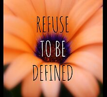 refuse to be defined by Kelly Letky