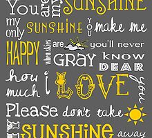 You Are My Sunshine Poster by friedmangallery