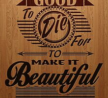 Beautiful to Live (typography) by Mehdals
