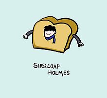 Sherloaf Holmes by Sherlock-ed