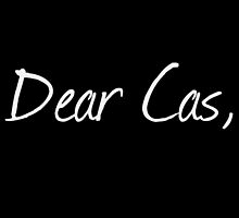 Dear Cas, by netuahannah