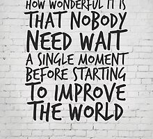 Improve the World, Motivational Quote Art by inspirational4u