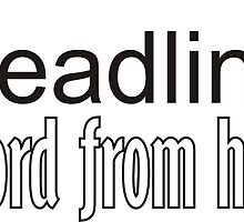 {deadline} word from hell by WillowDesign