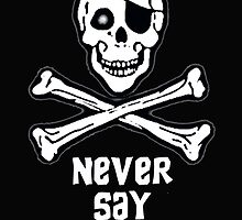 Never Say Die White Text (Prints, Cards & Posters) by PopCultFanatics