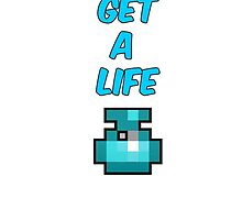 Get A Life - RotMG by Foster Green
