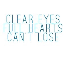 clear eyes, full hearts, can't lose (1) by shoshgoodman