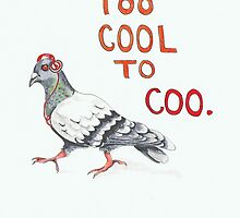Too Cool to Coo. by yankeedime