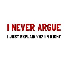 I Never Argue by AmazingMart