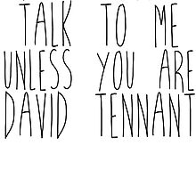 don't even talk to me unless you are david tennant by crowleying