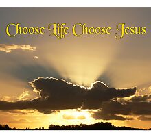 Choose Life Choose Jesus by Heabar
