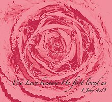 1 John 4:19 by knightingail