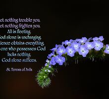 Let nothing trouble you . . . let nothing frighten you . . . by Bonnie T. Barry