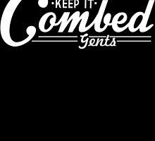 KEEP IT COMBED by graffitzdesign