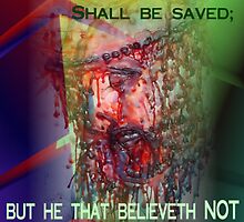 He that Believeth shall be! by RealPainter