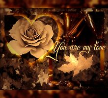 You Are My Love - Sepia Rose Valentine by Jane Neill-Hancock