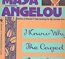 MAYA ANGELOU I KNOW WHY THE CAGED BIRD SINGS by JAYMILO