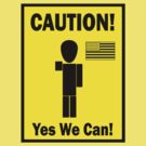 Obama Caution Sign by cautionsign