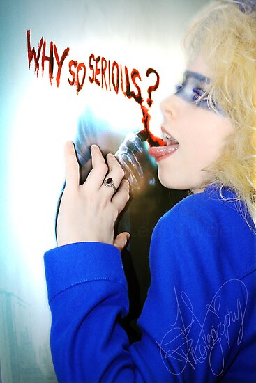 Why so serious by Leah Snyder