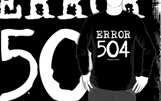 Error 504. Gateway timeout. by