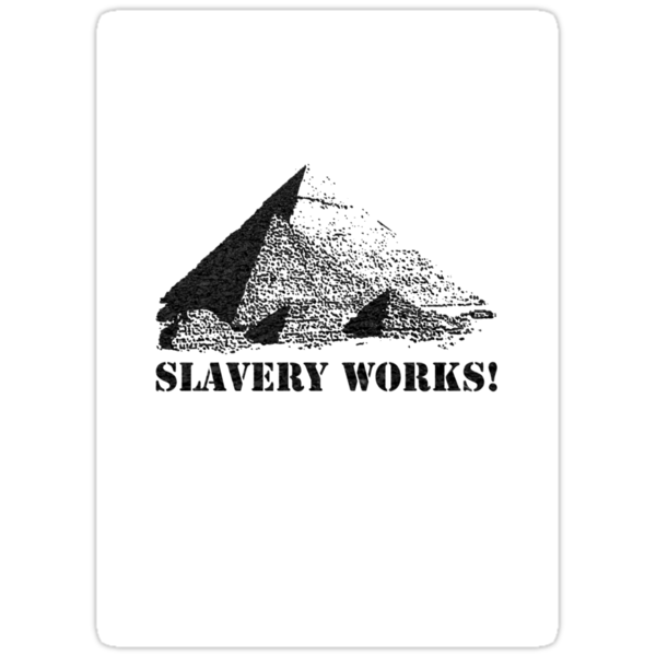 work.297678.20.sticker,375x360.slavery-works-v1.png