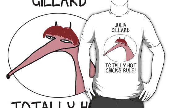 julia gillard hot. Tshirt: Julia Gillard