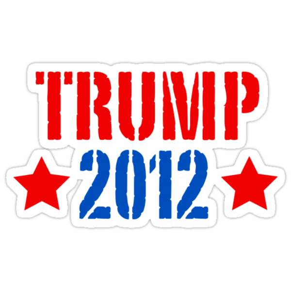 donald trump for president 2012 poll. Sticker: Donald Trump for