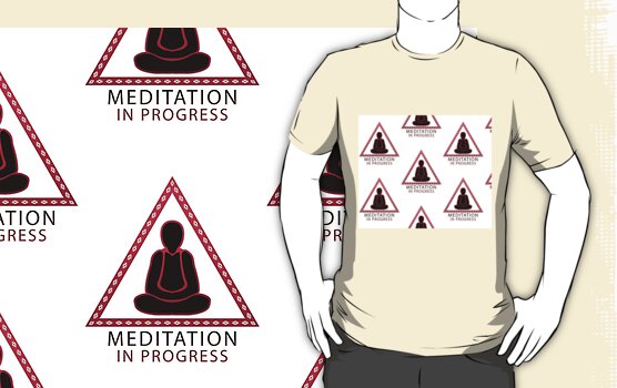 Meditation in progress T-shirt