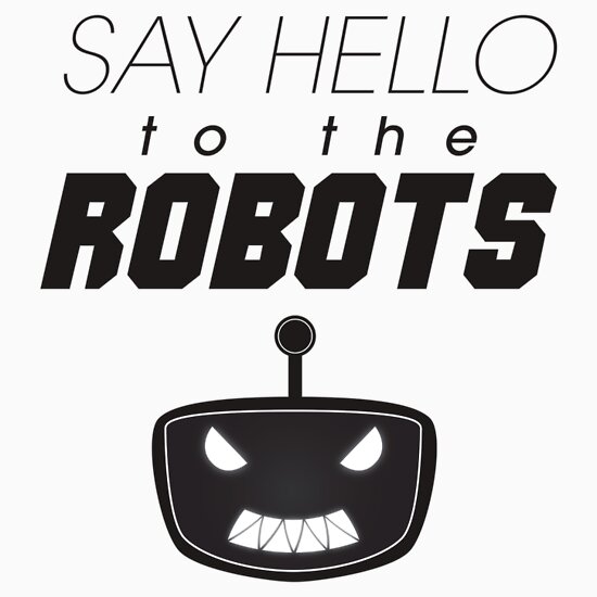 Robots say