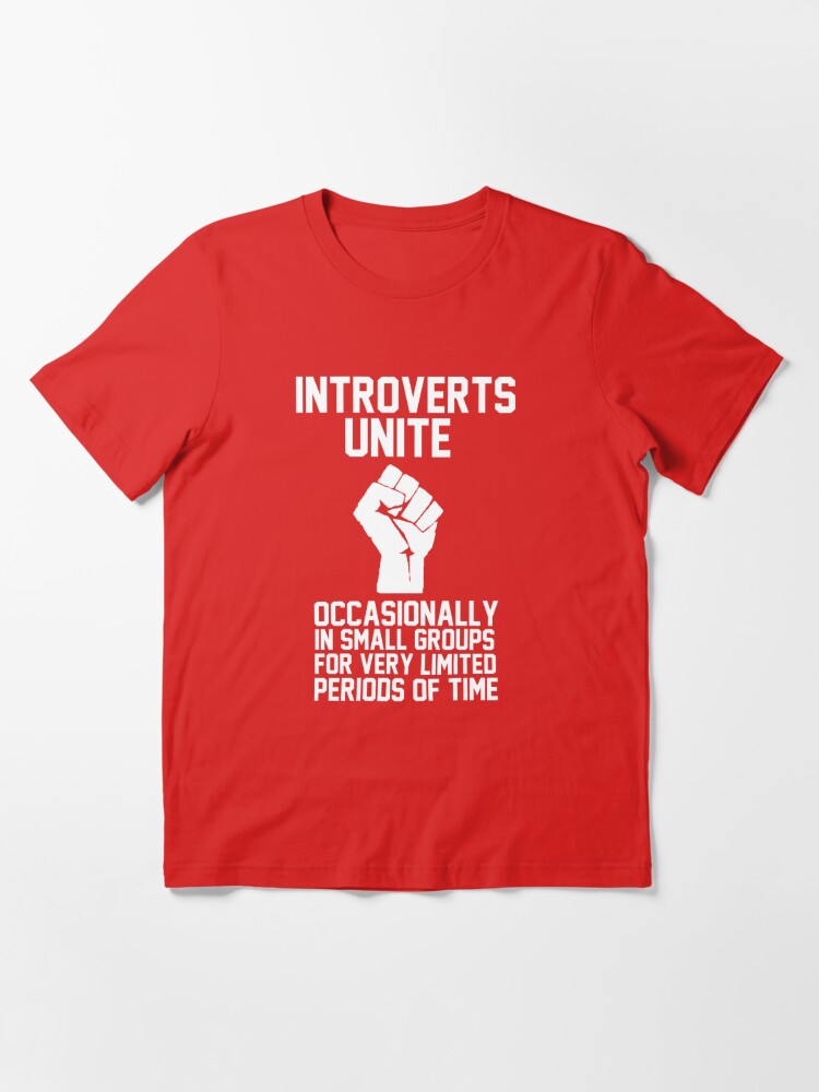 Introverts Unite T-Shirt - Clothfusion Custom T Shirts No Minimum