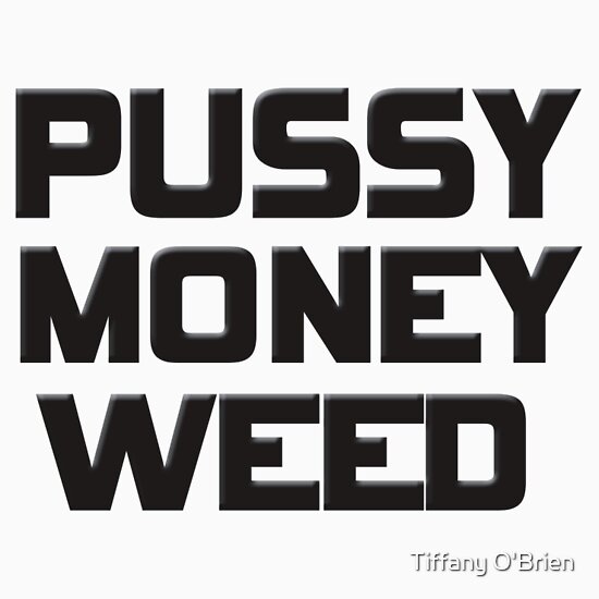 Pussy Money Tommy